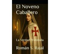 El Noveno Caballero: La Verdad Prohibida