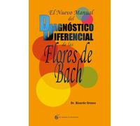 El nuevo manual del diagnóstico diferencial de las Flores de Bach (Terapias)
