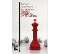 El nuevo orden mundial: (y el viejo)