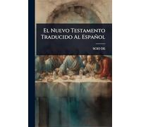 El Nuevo Testamento Traducido Al Español