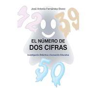 El número de dos cifras: Investigación didáctica e innovación educativa