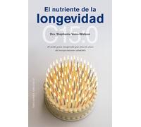 El nutriente de la longevidad: El ácido graso inesperado que tiene la clave del envejecimiento saludable (Salud y vida natural)