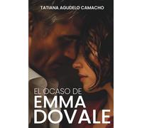 El ocaso de Emma Dovale: Romance con diferencia de edad en un hotel lleno de secretos (Romances Prohibidos)