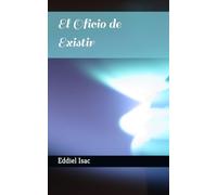 El Oficio de Existir