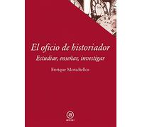 El oficio de historiador: Estudiar, enseñar, investigar: 39 (Textos)