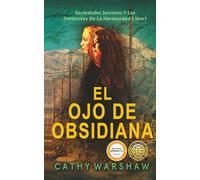 El Ojo de Obsidiana: Thriller de Misterio para (Sociedades Secretas y la Hermandad de Detectives)