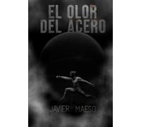 EL OLOR DEL ACERO: ficción accion y aventuras en un combate de espadas alta tension