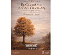 El olvido de los que olvidan: ¿Qué necesitan los pacientes con demencia en Colombia?