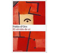 El olvido de sí: Una aventura cristiana (Narrativa)