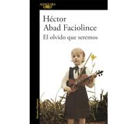 El olvido que seremos / Memories of My Father: A Memoir