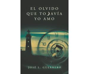 El olvido que todavía yo amo