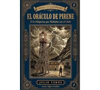 El Oráculo de Pirene: O la Máquina que Hablaba con el Cielo