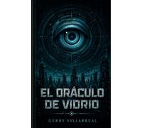 El Oráculo de Vidrio: Sueños de Silicio II