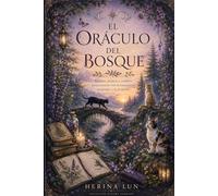 El Oráculo del Bosque: Rituales, senderos y sabiduría de la naturaleza (Natura Sagrada)