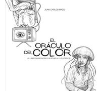 EL ORACULO DEL COLOR: Un libro para adultos que pintan y buscan la luz interior