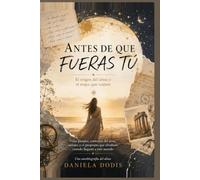 El Origen: Antes de que fueras tú (Serie del Despertar)