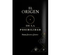 El Origen de la Posibilidad: Teoria de la Agonía de No-Ser