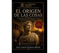 EL ORIGEN DE LAS COSAS: La Historia de la Humanidad a través de los Objetos: 5 (La Tercera Mente. Conversaciones para Mentes Inquietas)