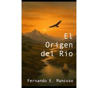 El Origen del Rio