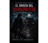 El origen del violinista: La sinfonía del miedo