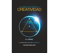 El Origen y Futuro de la Creatividad: E = (GRIM)^T - La Ciencia Detrás de Desafiar lo Establecido
