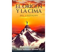 El origen y la cima del liderazgo