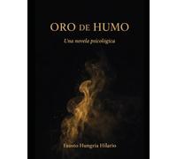 EL ORO DE HUMO: EL HORO DE HUMO