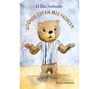 El Oso Jovencito: ¿Dónde están mis padres?