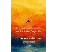 El otro Lado de las Cosas: Viviendo con Propósito