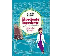 El paciente impaciente y otras anécdotas de la boticaria García (Fuera de Colección)