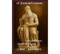 El Pacto del Corazón: Viviendo los Diez Mandamientos Hoy