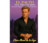 El pacto del millonario: Romance legal con secretos y traiciones (Los Hermanos Vega)