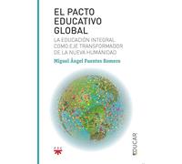 El Pacto Educativo Global: La educación integral como eje transformador de la nueva humanidad (Educar)