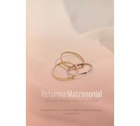 El Pacto Matrimonial: Una Reforma del Matrimonio Una visión Hispana Reformada y Teonómica sobre el Divorcio y las Segundas Nupcias