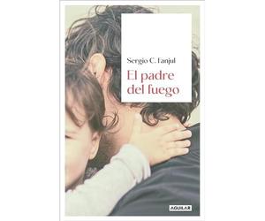 El padre del fuego - Spanish Language Paperback NEW Sergio C. Fanju 2024