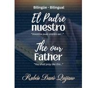 EL PADRE NUESTRO- THE OUR FATHER- CARTILLA DE ORACIÓN - BILINGUE: "Vosotros pues orareís así..." - "You shall pray like this..."