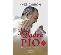 El Padre Pío: El capuchino de los estigmas: 87 (Arcaduz)