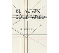 El pájaro solitario: S. Juan de la Cruz (HISTORIA)