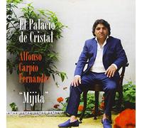 Fernandez, Alfonso Carpio / El Mijita - El Palacio De Cristal