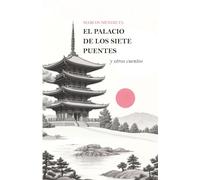 El palacio de los siete puentes: y otros cuentos