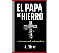 EL PAPA DE HIERRO: Una novela de resistencia y terror bajo el último imperio (La Risa de los Condenados)