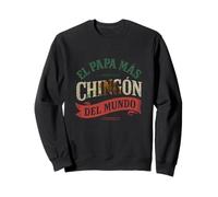 El Papa Mas Chingon Dia Del Padre Mexican Dad Father's Day Sweatshirt