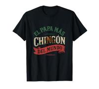 El Papa Mas Chingon Dia Del Padre Mexican Dad Father's Day T-Shirt