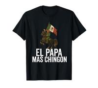 El Papa Mas Chingon Funny Mexican Dad Dia Del Padre Mexicano T-Shirt