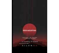 El Paradigma de Iron Mountain: Anatomía del Engaño y Control Global (Illuminati)