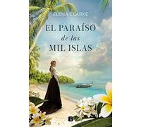 El paraíso de las mil islas (Grandes novelas)