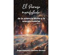 El Paraíso manifestado: de la potencia divina a la energía material (Libros de estudio-guía sobre Los escritos de Urantia)