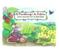 El Pasatiempo de Felicia, Una Lección en la Bondad (Jolley Tales Spanish Series)
