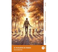 El paseador de perros - Spanisch lernen mit lustigen Kurzgeschichten A1-A2 (+ Audio-Online): Spanisch lesen und alles verstehen - ohne Wörterbuch | Frank-Lesemethode mit Audio | Spanisch-Deutsch