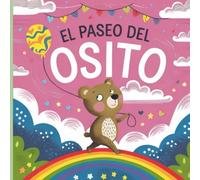 El paseo del osito: Cuentos para bebes en español